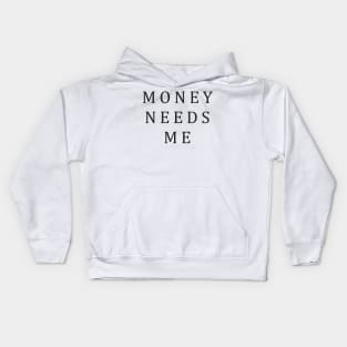 Aesthetics Money Needs Me Streetwear Funny Vintage Kids Hoodie